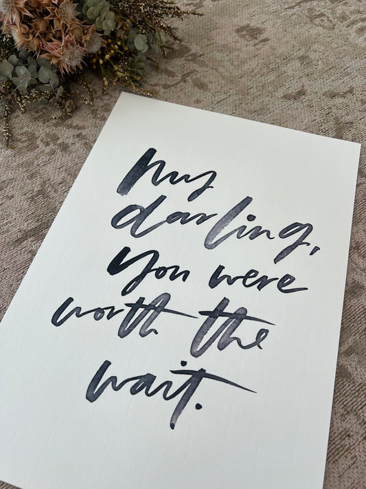 Worth the Wait | A3 Print